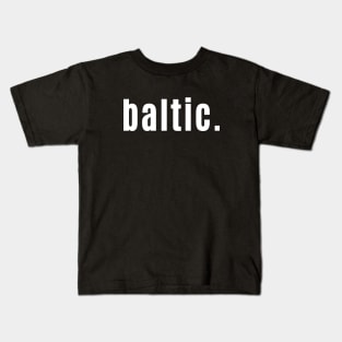 Baltic - Freezing out in Scottish Slang Kids T-Shirt